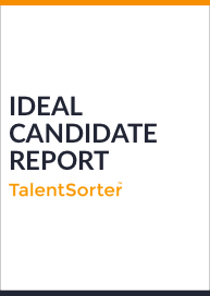 TalentSorter Ideal Candidate Report